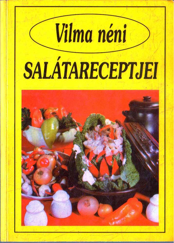 SZABÓ VILMA - Vilma néni salátareceptjei [antikvár]
