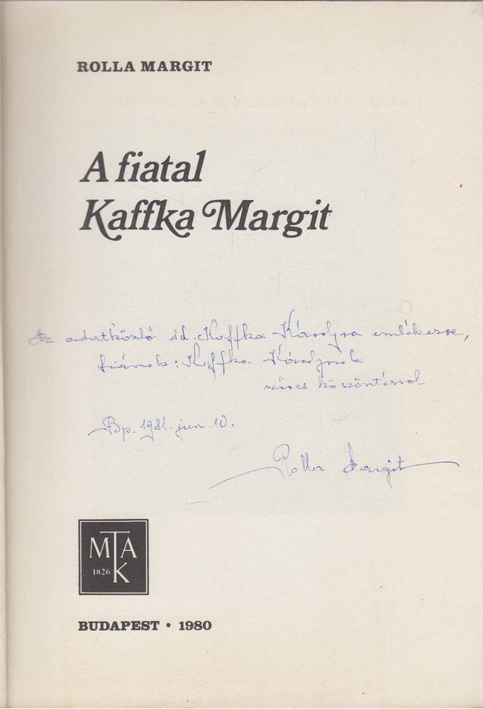 ROLLA MARGIT - A fiatal Kaffka Margit / Kaffka Margit II. Út a révig...(dedikált) [antikvár]