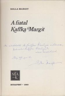 ROLLA MARGIT - A fiatal Kaffka Margit / Kaffka Margit II. Út a révig...(dedikált) [antikvár]