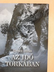Kovács István - Az idő torkában (dedikált példány) [antikvár]