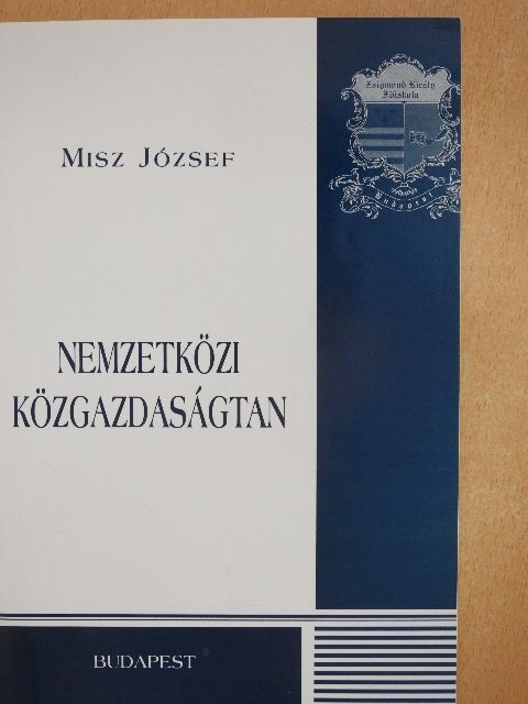 Misz József - Nemzetközi közgazdaságtan [antikvár]