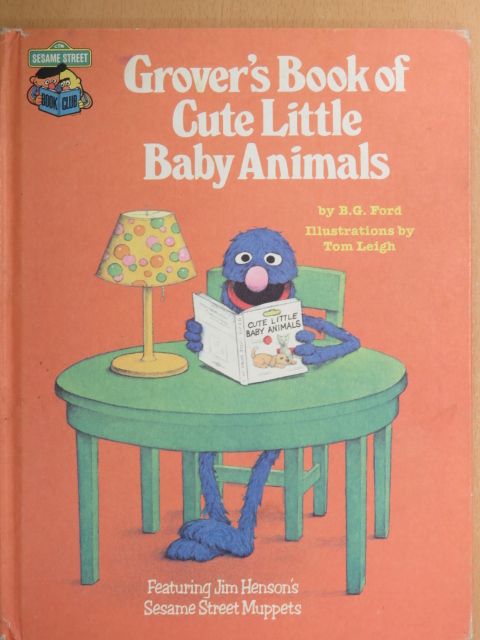 B. G. Ford - Grover's Book of Cute Little Baby Animals [antikvár]