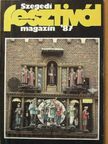Apró Ferenc - Szegedi Fesztivál Magazin '87 [antikvár]