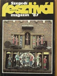 Apró Ferenc - Szegedi Fesztivál Magazin '87 [antikvár]