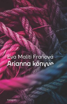 Eva Maliti-Franová - Arianna könyve