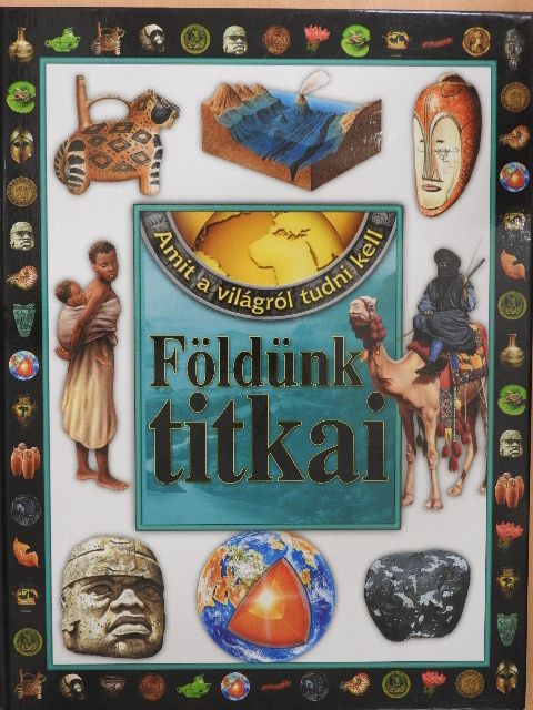 Bagoly Ilona - Földünk titkai [antikvár]