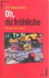 CHURCHILL, JILL - Oh, du fröhliche [antikvár]