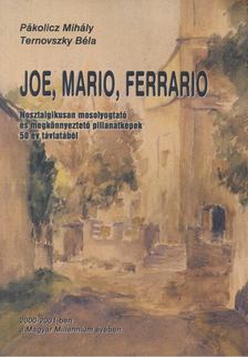 Pákolicz Mihály, Ternovszky Béla - Joe, Mario, Ferrario (Dedikált) [antikvár]