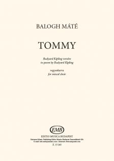 BALOGH MÁTÉ - TOMMY - RUDYARD KIPLING VERSÉRE - VEGYESKARRA