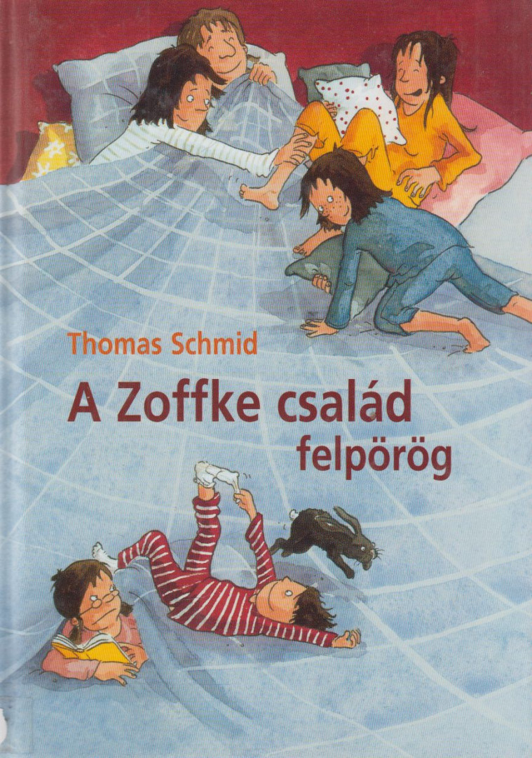 Thomas Schmid - A Zoffke család felpörög [antikvár]