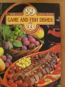 Hemző Károly - 99 Game and Fish Dishes with 33 colour photographs [antikvár]