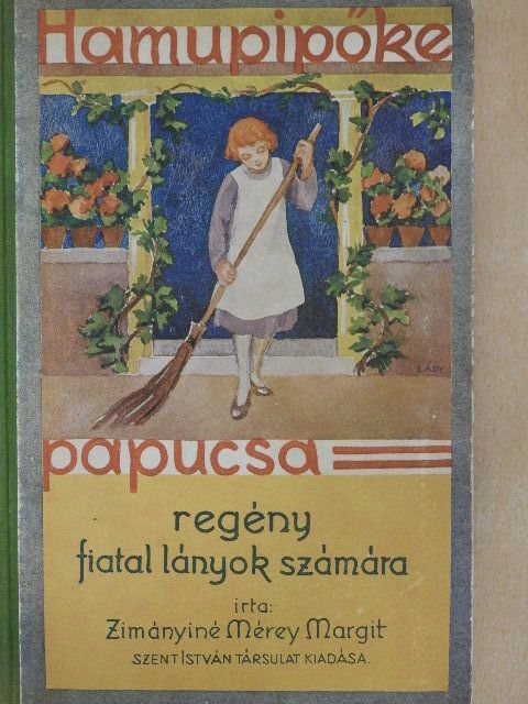 Zimányiné Mérey Margit - Hamupipőke papucsa [antikvár]
