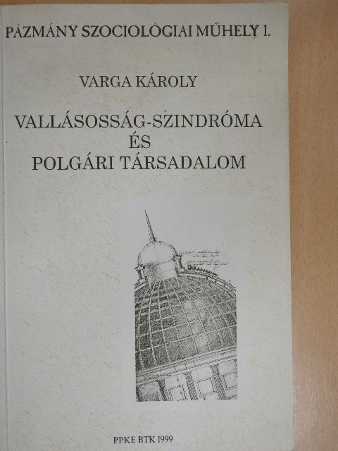 Aszalós János - Vallásosság-szindróma és polgári társadalom [antikvár]