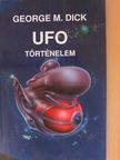 George M. Dick - UFO történelem [antikvár]