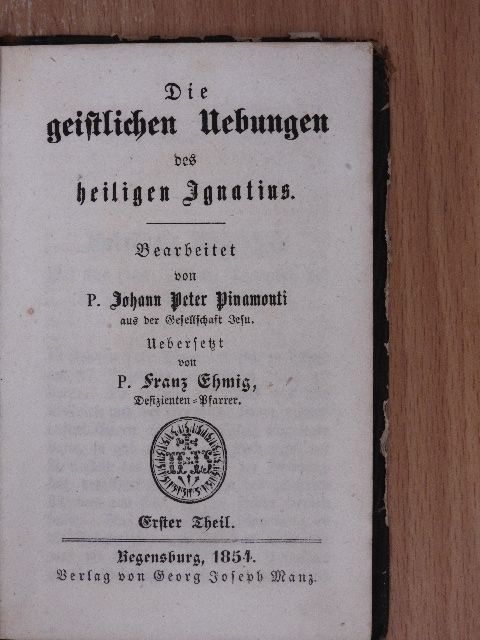 Die geistlichen Uebungen des heiligen Ignatius I. (gótbetűs) [antikvár]