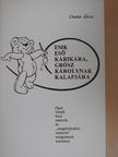 Dunai Ákos - Esik eső karikára, Grósz Károlynak kalapjára [antikvár]