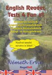 Németh Ervin - English Reader Tests 4 Fun #1 [antikvár]