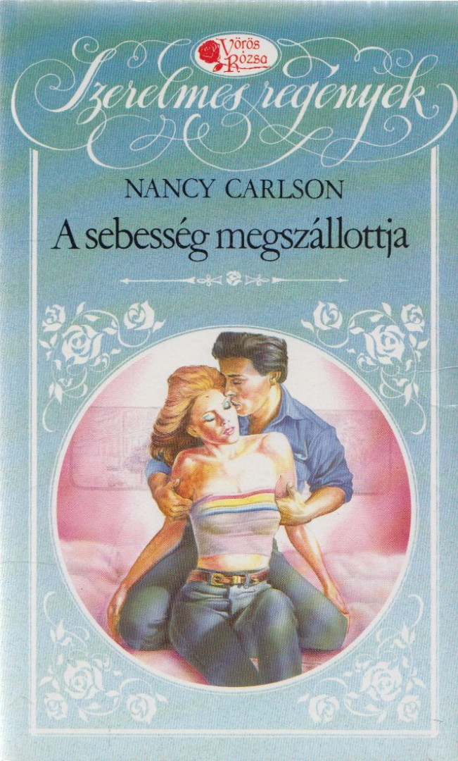 Nancy Carlson - A sebesség megszállottja [antikvár]