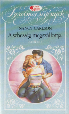 Nancy Carlson - A sebesség megszállottja [antikvár]