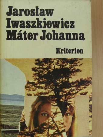 Jaroslaw Iwaszkiewicz - Máter Johanna és más elbeszélések [antikvár]