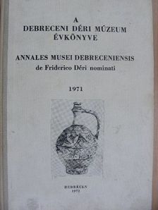 Csűrös Miklós - A Debreceni Déri Múzeum évkönyve 1971 [antikvár]