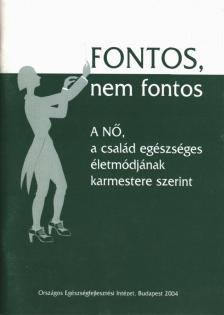 Fekete Krisztina, Dr. Sallai Antalné, Dr. Makara Péter, Monspart Sarolta - Fontos, nem fontos [antikvár]