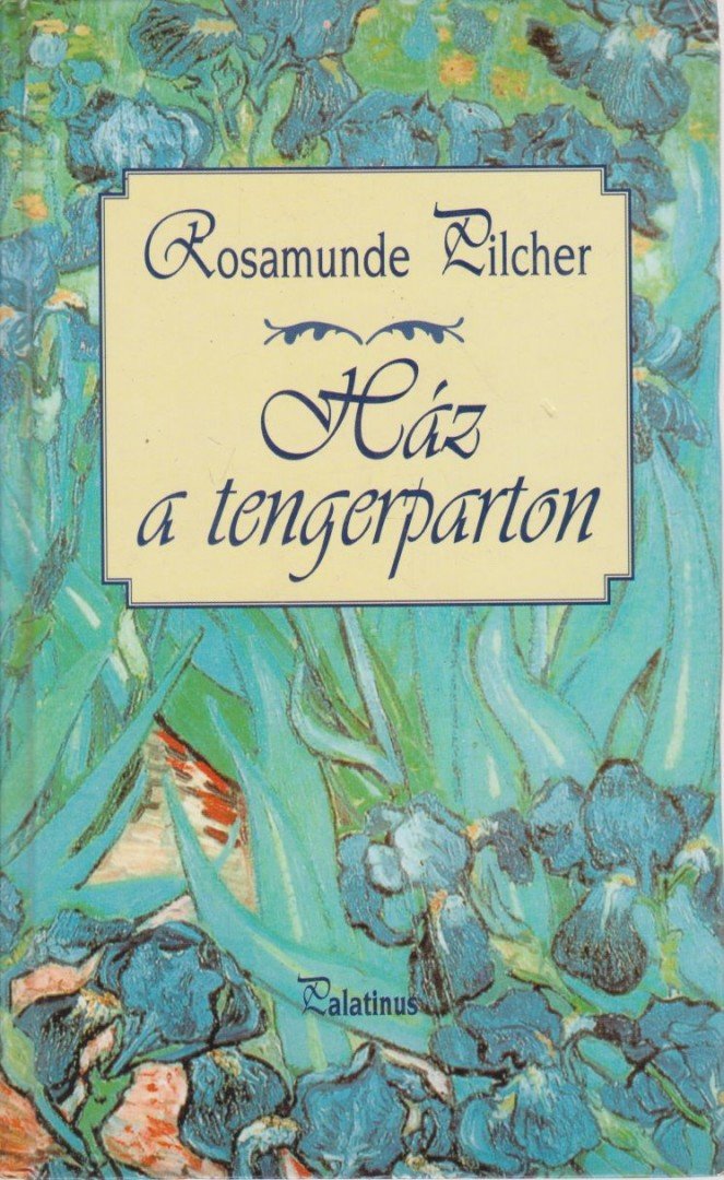 Rosamunde Pilcher - Ház a tengerparton [antikvár]