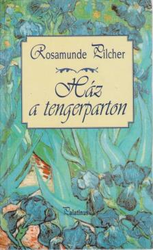 Rosamunde Pilcher - Ház a tengerparton [antikvár]