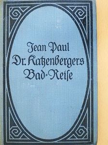 Jean Paul - Dr. Katzenbergers Bad-Reise I-II. (gótbetűs) [antikvár]