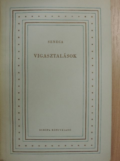 Lucius Annaeus Seneca - Vigasztalások [antikvár]