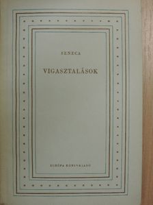 Lucius Annaeus Seneca - Vigasztalások [antikvár]