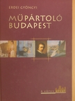 Erdei Gyöngyi - Műpártoló Budapest [antikvár]