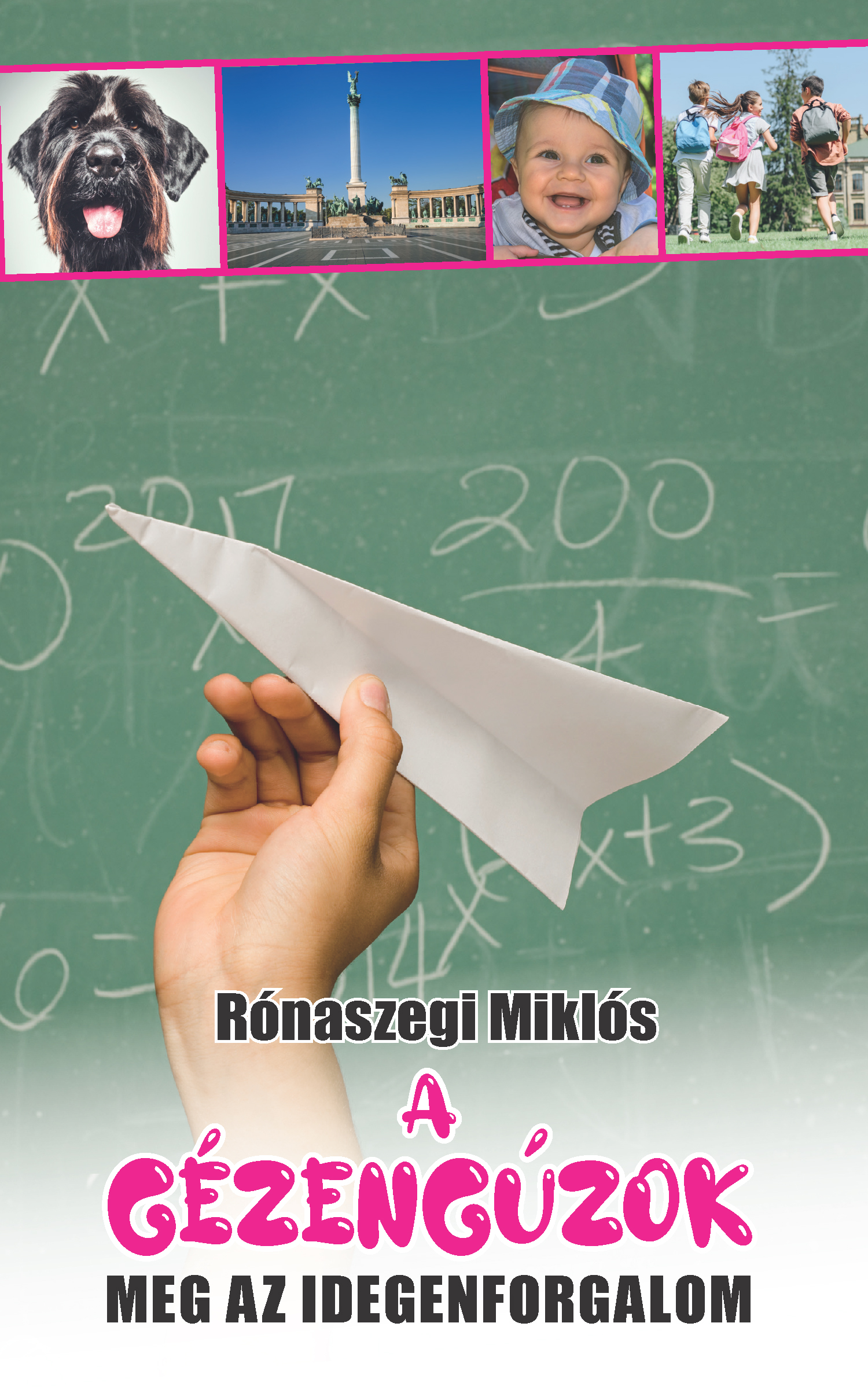 Rónaszegi Miklós - A gézengúzok meg az idegenforgalom [eKönyv: epub, mobi]