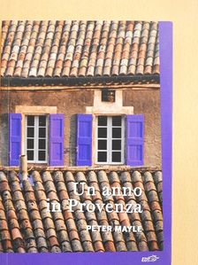 Peter Mayle - Un anno in Provenza [antikvár]