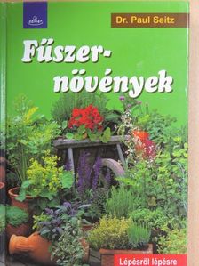 Dr. Paul Seitz - Fűszernövények [antikvár]