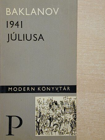 Grigorij Baklanov - 1941 júliusa [antikvár]