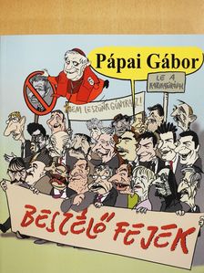 Pápai Gábor - Beszélő fejek (dedikált példány) [antikvár]