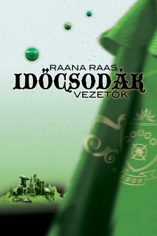 Raana Raas - Időcsodák 4. - Vezetők [szépséghibás]