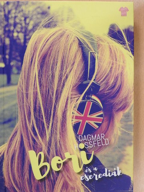 Dagmar Hossfeld - Bori és a cserediák [antikvár]