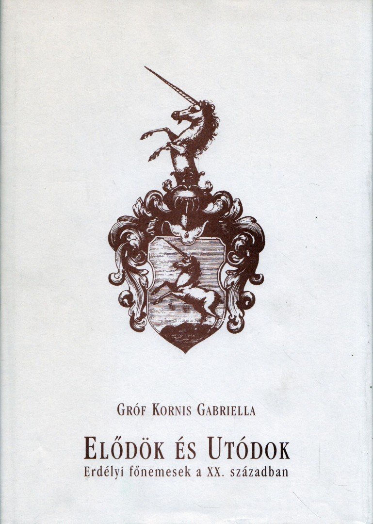 Gróf Kornis Gabriella - Elődök és utódok [antikvár]