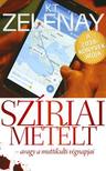 K.T. Zelenay - Szíriai metélt - avagy a muttikulti végnapjai [szépséghibás]