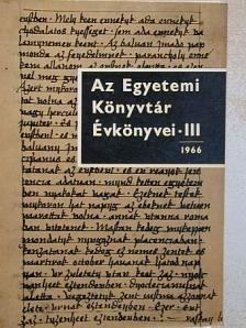 Déri Miklósné - Az Egyetemi Könyvtár Évkönyvei III. [antikvár]