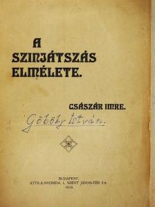 Császár Imre - A szinjátszás elmélete [antikvár]