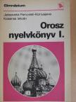Jelizaveta Fenyvesi-Konyajeva - Orosz nyelvkönyv I. [antikvár]