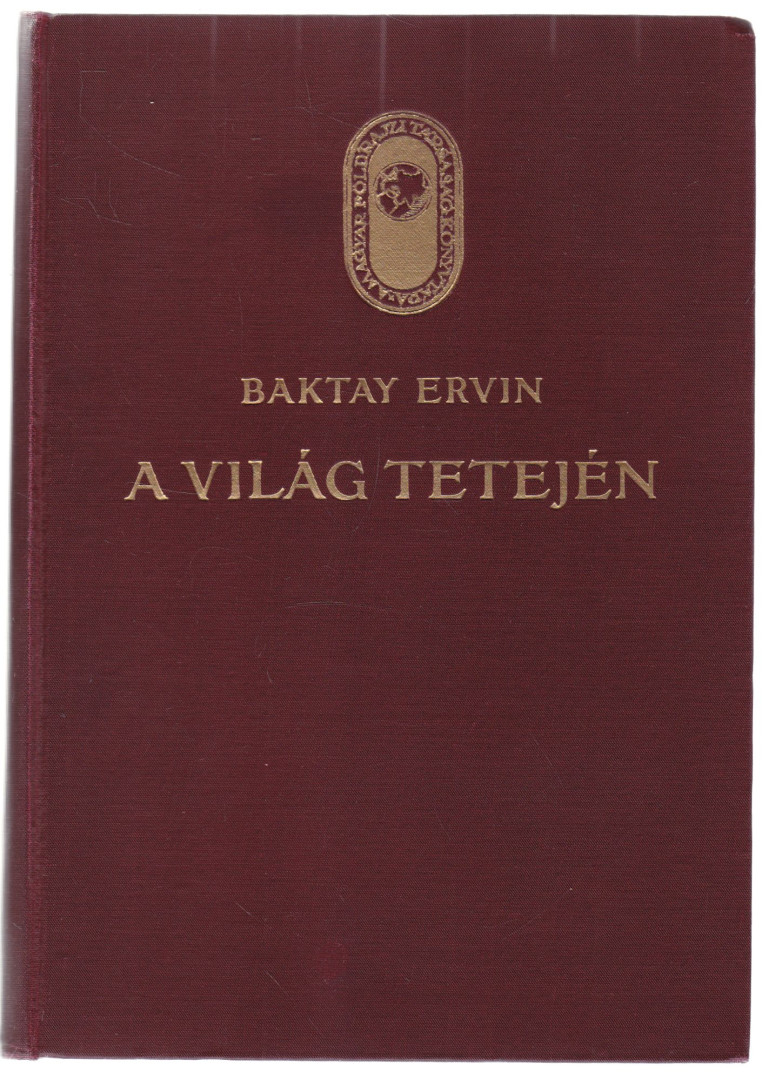 Baktay Ervin - A világ tetején [antikvár]