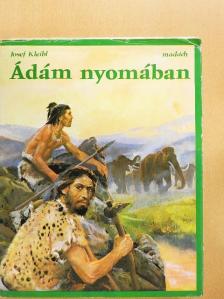 Josef Kleibl - Ádám nyomában [antikvár]