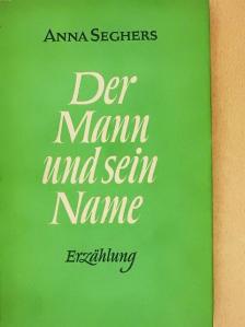 Anna Seghers - Der Mann und sein Name [antikvár]