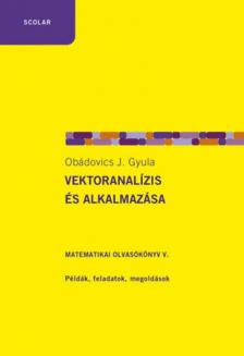 OBÁDOVICS J. GYULA - Vektoranalízis és alkalmazása [antikvár]