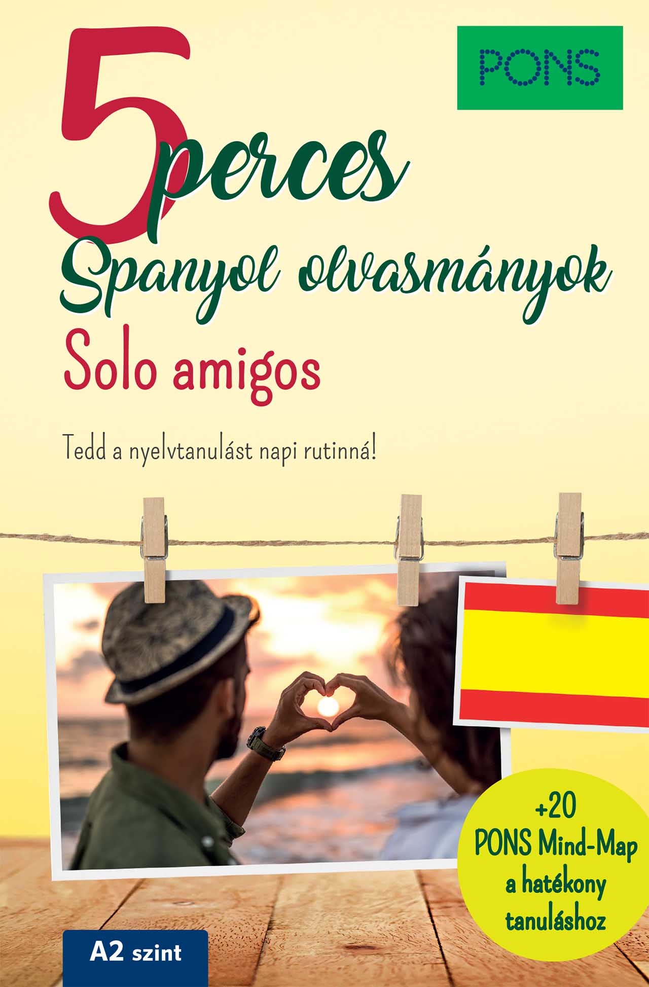 Iván Reymóndez Fernández - Manuel Vila Baleato - PONS 5 perces spanyol olvasmányok - Solo amigos