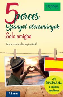 Iván Reymóndez Fernández - Manuel Vila Baleato - PONS 5 perces spanyol olvasmányok - Solo amigos